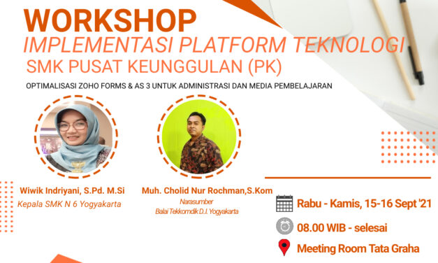 WORKSHOP IMPLEMENTASI PLATFORM TEKNOLOGI PROGRAM SMK PUSAT KEUNGGULAN TAHUN PELAJARAN 2021/2022