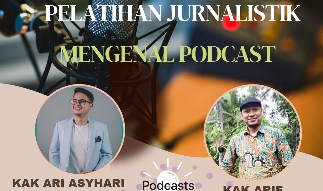 PELATIHAN  JURNALISTIK MENGENAL PODCAST